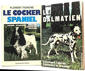 Le Cocker spaniel : Origine standards dressage alimentation maladies + Le dalmatien Comment l'éle...