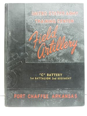 United States Army Training Center Field Artillery "C" Battery 1st Battalion 2nd Regiment Fort Ch...