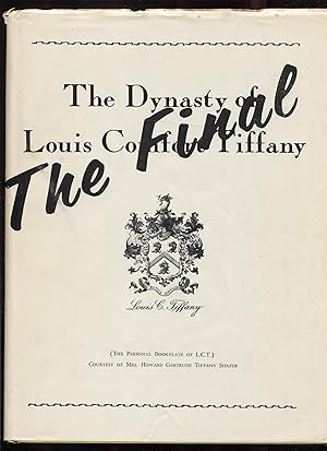 The Dynasty o Louis Comfort Tiffany, The Final