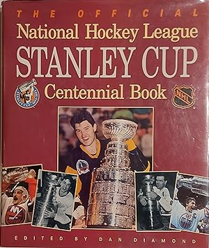 The Official National Hockey League Stanley Cup Centennial Book