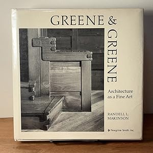 Greene & Greene: Architecture as a Fine Art, Vol. 1