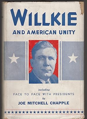 Willkie and American Unity (Including Face to Face with Presidents) - Signed