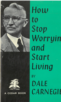 How to Stop Worrying and Start Living.
