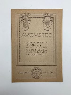 Augusteo. Governatorato di Roma. R. Accademia di S. Cecilia stagione 1927-28. Commemorazione cent...