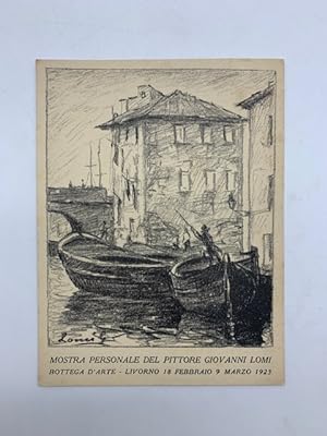 Mostra personale del pittore Giovanni Lomi, Bottega d'arte, Livorno 18 febbraio-9 marzo 1923 (car...