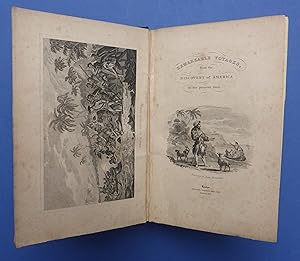 An Account of the Most Remarkable Voyages, from the Discovery of America By Columbus to the Prese...