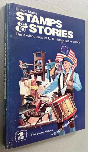 United States Stamps & Stories: The Exciting Saga of U. S. History Told in Stamps