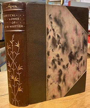 The Poetical Works of John Greenleaf Whittier : With Life, Notes, Index, Etc. The Albion Edition