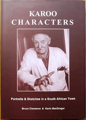 Karoo Characters: Portraits and Sketches in a South African Town