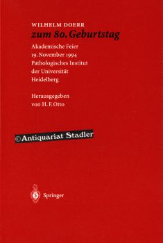 Wilhelm Doerr zum 80. Geburtstag. Akademische Feier 19. November 1994 Pathologisches Institut der...