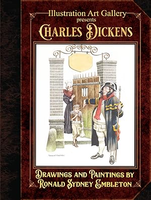 Illustration Art Gallery presents Charles Dickens: Drawings and Paintings by Ron Embleton (Limite...