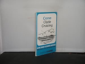 Come Clyde Cruising : Clyde Coast Steamer Services 29 May to 30 September 1965