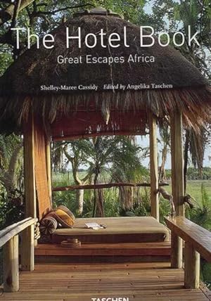 The Hotel Book: Great Escapes Africa