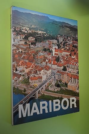Maribor: [(englisch-deutsch)]. [Hrsg.: Tourist-Verein in Maribor. Verantw. Red.: Drago Zdunic. Tr...