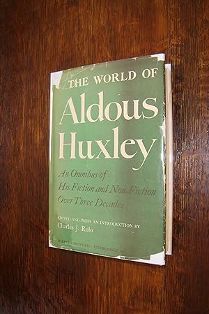 The World of Aldous Huxley : an Omnibus (first printing) Brave New World - Antic Hay - Point Coun...