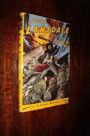 Dead in the West - A Zombie Western - #49 of 150 signed copies