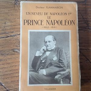 Le Prince NAPOLEON ( 1822 - 1891 ) Un neveu de Napoléon Ier .