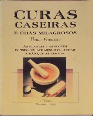 CURAS CASEIRAS E CHÁ MILAGROSOS.