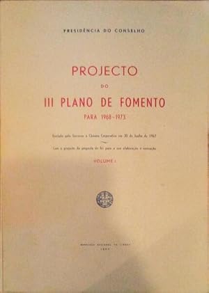 PROJECTO DO III PLANO DE FOMENTO PARA 1968-1973. [2 VOLUMES]