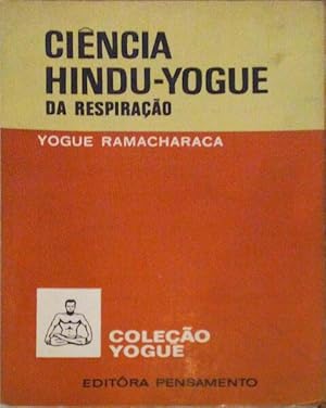 A CIÊNCIA HINDU-YOGUE DA RESPIRAÇÃO.