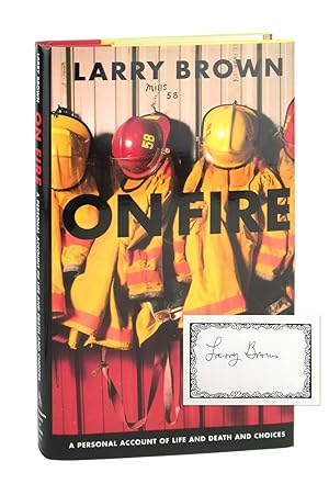 On Fire: A Personal Account of Life and Death and Choices [Signed Bookplate Laid in]