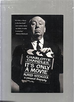 It's Only a Movie: Alfred Hitchcock a Personal Biography