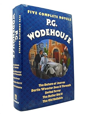 P. G. WODEHOUSE FIVE COMPLETE NOVELS The Return of Jeeves, Bertie Wooster Sees it Through, Spring...