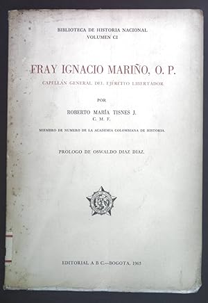 Fray Ignacio Marino, O.P. Biblioteca de Historia nacional Volumen CI.