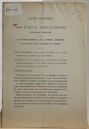 (Plaisirs du monde) Lettre pastorale de Mgr Paul Bruchési archevêque de Montréal sur l'affaibliss...