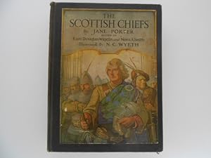 The Scottish Chiefs (edited By Kate Douglas Wiggin and Nora A. Smith)