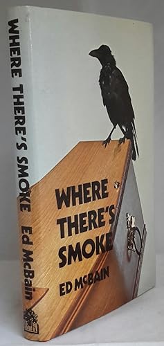 Where There's Smoke. FIRST UK EDITION.
