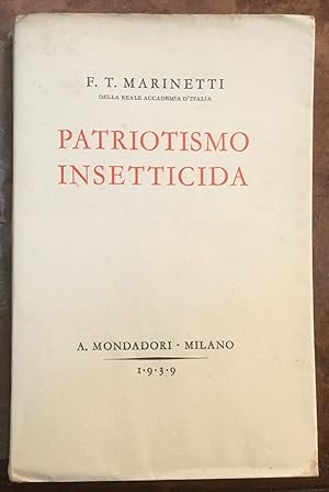 Patriottismo insetticida. Romanzo d'avventure legislative. Prima edizione