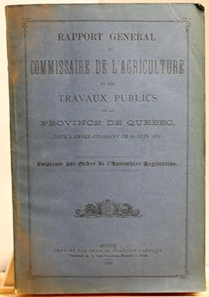 Rapport général du Commissaire de l'agriculture et des travaux publics de la Province de Québec p...