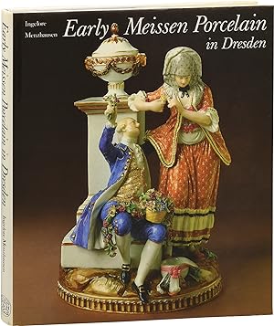 Early Meissen Porcelain in Dresden (First Edition)