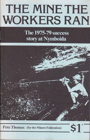The Mine That Workers Ran: The 1975-79 Success Story at Nymboida