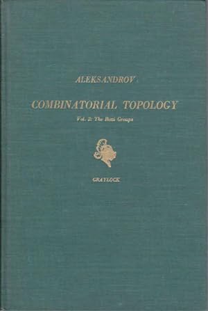 Combinatorial Topology; Volume 2 the Betti Groups (Vol. II; Two)
