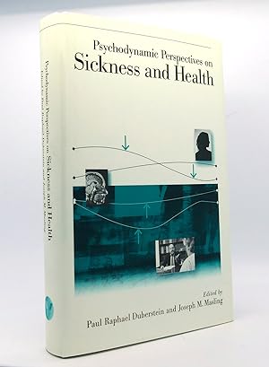 PSYCHODYNAMIC PERSPECTIVES ON SICKNESS AND HEALTH