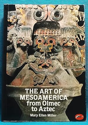 The Art of Mesoamerica from Olmec to Aztec (World of Art)
