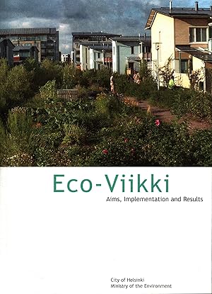 Eco-Viikki : Aims, Implementation and Results