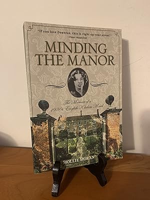 Minding the Manor: The Memoir Of A 1930S English Kitchen Maid