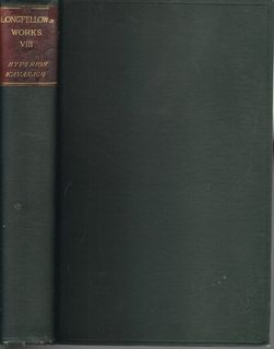 Hyperion and Kavanagh (The Works of H. Wadsworth Longfellow with Bibliographical and Critical Not...