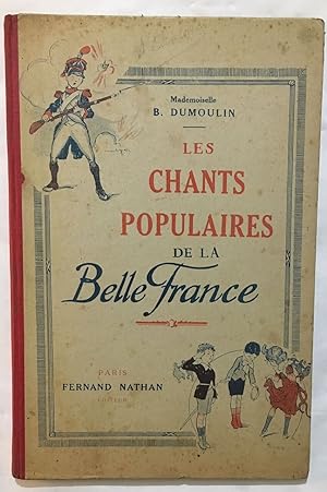 Les chants populaires de la belle France (paroles et musique)