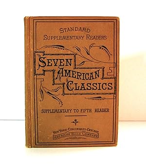 Seven American Classics, Supplementary to 5th Reader, Issued in 1880 by American Book Company, Ol...