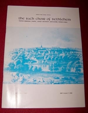 Seventy-Third Annual Festival The Bach Choir of Bethlehem May 9 and 10, 1980. May 16 and 17, 1980
