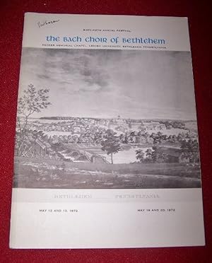 Sixty-Fifth Annual Festival The Bach Choir of Bethlehem May 12 and 13, 1972. May 19 and 20, 1972