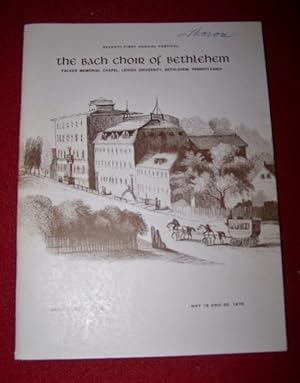 Seventy-First Annual Festival The Bach Choir of Bethlehem May 12 and 13, 1978. May 19 and 20, 1978