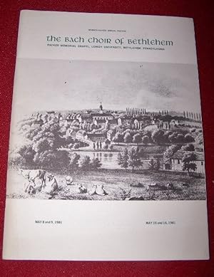 Seventy-Fourth Annual Festival The Bach Choir of Bethlehem May 8 and 9, 1981. May 16 and 17, 1981
