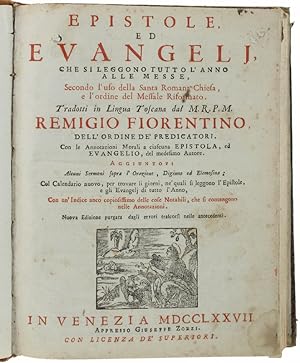 EPISTOLE ED EVANGELI CHE SI LEGGONO TUTTO L'ANNO ALLE MESSE, secondo l'uso della Santa Romana Chi...