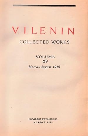 Lenin Collected Works: Volume 29, March- August 1919