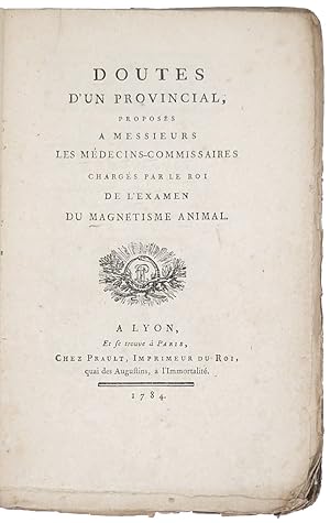 Doutes d'un provincial, proposés à messieurs les médecins-commissaires, chargé par le roi, de l '...